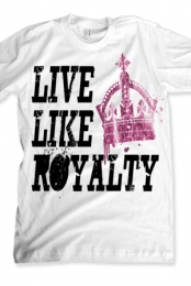 Live Like Royalty Pink Foil (white)