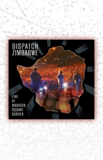 Dispatch: Zimbabwe - Live at Madison Square Garden (Retail Edition)