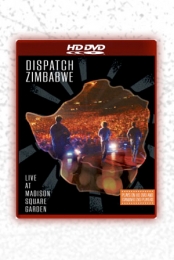 Dispatch: Zimbabwe - Live at Madison Square Garden (HD-DVD Edition)