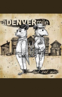 Dust and Mice
