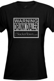 Drunk Dial Warning (Womens)