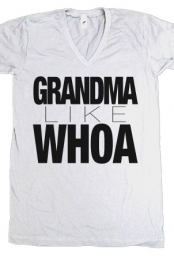 Grandma Like Whoa (White V-Neck)
