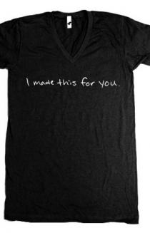 I Made This For You (Black V-Neck)