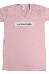 Whats Up Big Boy (Pink V...