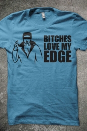 Bitches Love My Edge