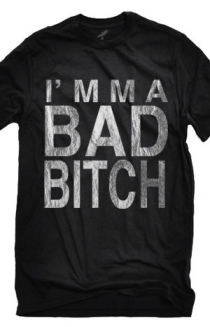 I'mma Bad Bitch (Crew neck)