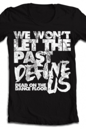 We Wont Let The Past Define Us 