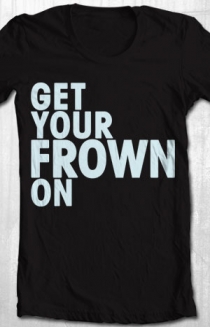 Get Your Frown On (Crew Neck)