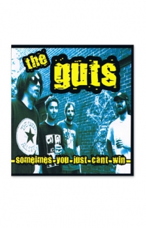 The Guts- Sometimes You Just Can't Win