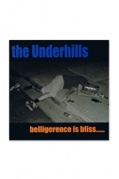 The Underhills- Belligerence Is Bliss
