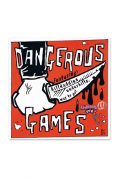 Dangerous Games (The Underhills/The Killdaddies/Way To Go!)