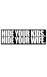 Hide Yo Kids Bumpersticker
