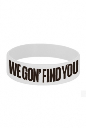 We Gon Find You Wristband