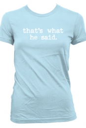 That's What He Said