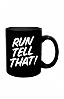 Run Tell That Mug