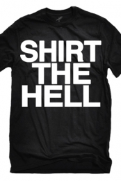 Shirt the Hell