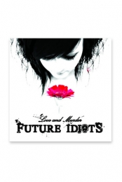 Future Idiots - Love and Murder