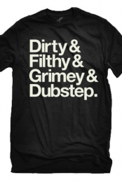 Dirty & Filthy & Grimey & Dubstep Dubstep