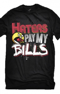Haters Pay My Bills