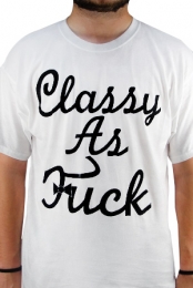 Classy as Fuck
