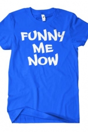 Funny Me Now