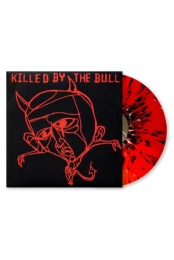 Killed by the Bull Splatter Vinyl
