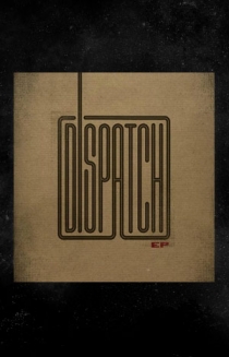 Dispatch EP