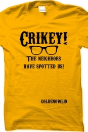 Crikey! -guys