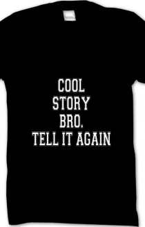 Cool Story Bro. Tell It Again-Black