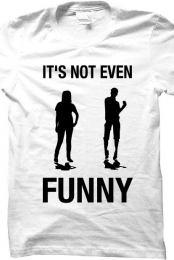 It's not Funny