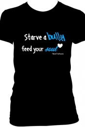 Starve a bully,feed your soul