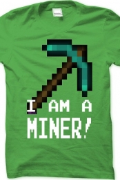 I AM A MINER! (Green)