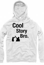 Cool Story Bro.