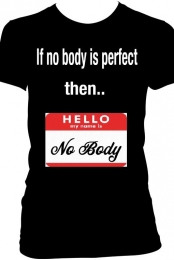 If no body is perfect th...