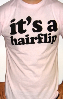 It's a Hairflip (Pink)