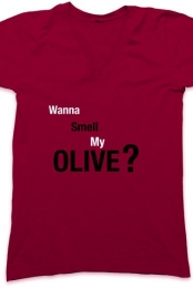 Wanna Smell My Olive?