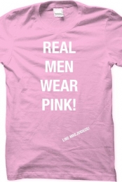 Real Men Wear Pink!