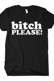 Bitch Please (Black)