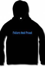 Failure and Proud