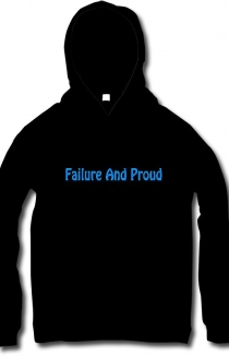 Failure and Proud