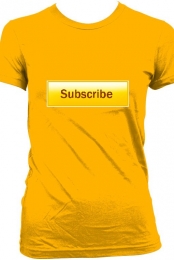Subscribe Shirt!