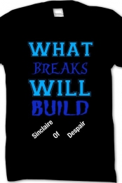 What Breaks Will Build