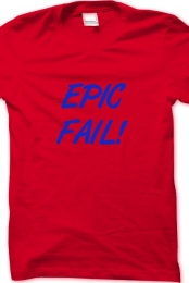 EPIC FAIL! shirt