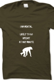 I am mental shirt