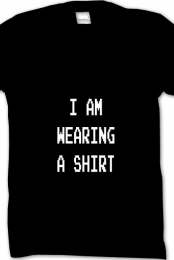 I am wearing a shirt