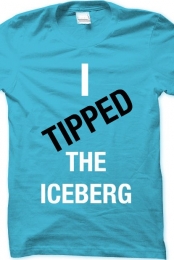 I TIPPED THE ICEBERG