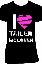 I LOVE TAILER MCLOVEN