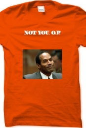 Not you, OJ! (1)