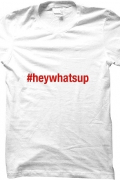 #heywhatsup