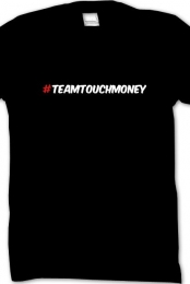#TeamTouchMoney